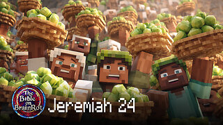 Jeremiah 24 – Two Baskets of Figs | The Bible on BrainRot