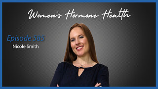 Ep. 585 Women's Hormone Health with Nicole Smith, DNP, RN, ARNP, FNP-C, ONP-C