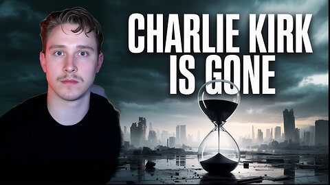 Ep 18 — Charlie Kirk: The Beginning of the End