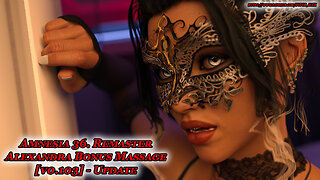 Amnesia 36. Remaster - Alexandra Bonus - Massage [ v0.103 ] Update