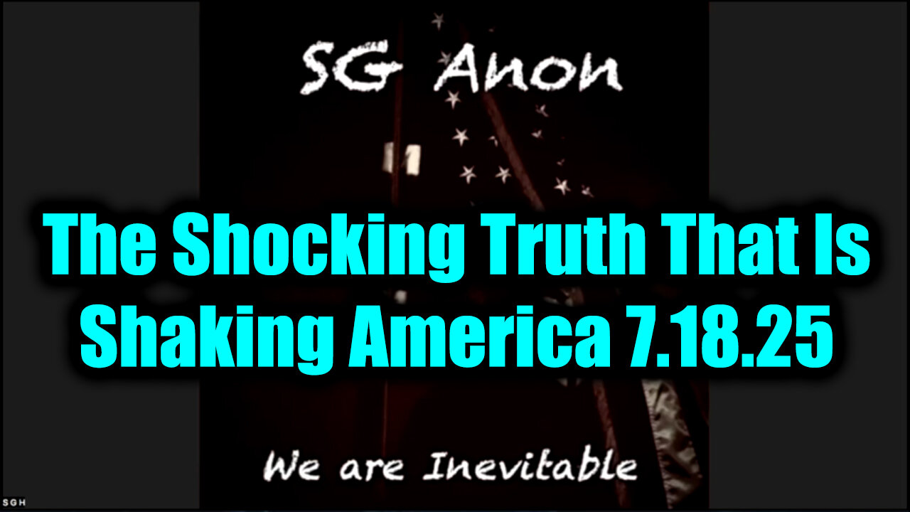 SG. The Shocking Truth That Is Shaking America. 7-18-25-AT-8PM-CST-20-EST #TRUTH