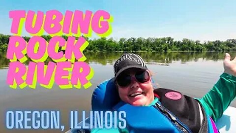 Tubing Rock River - Oregon Illinois