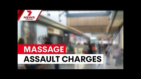 Massage worker charged with assaulting multiple clients 7NEWS Australia