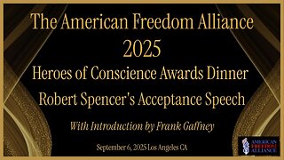 Heroes of Conscience 2025 - Robert Spencer: American Freedom Award Acceptance Speech