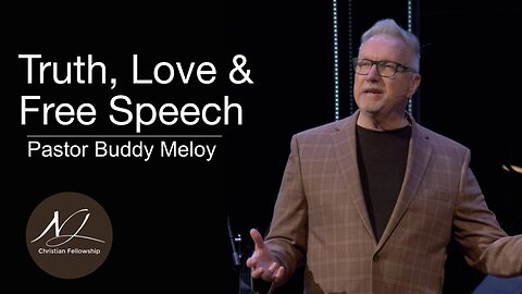 Truth, Love & Free Speech | Pastor Buddy Meloy
