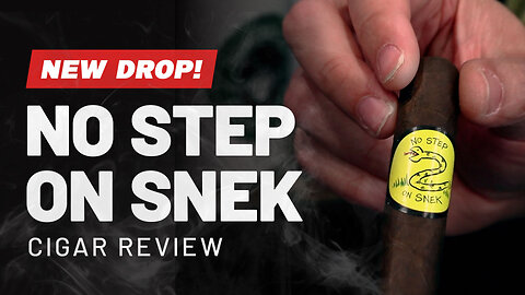 🔥 New Cigar Drop: No Step on Snek | Cigar Review
