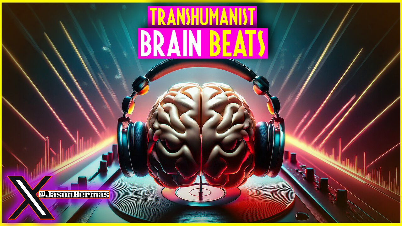 Transhumanist Brain Beats And Organoid Assimilation