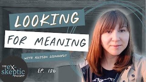 Looking for Meaning - Allison Leonhardt's story