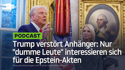 Trump verstört Anhänger: Nur "dumme Leute" interessieren sich für die Epstein-Akten