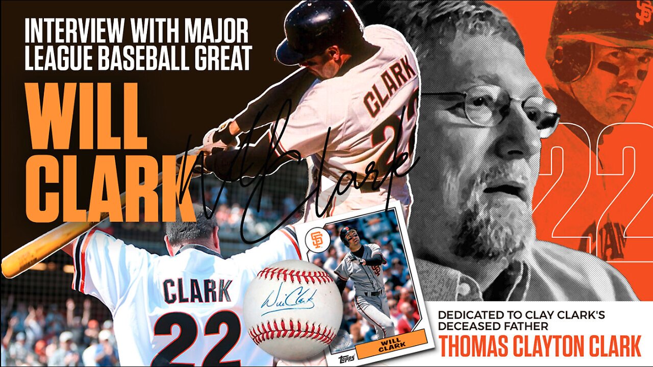 Will Clark | SPECIAL Interview w/ San Francisco Giants Legend & Major League Baseball Great Will Clark (This Show Is Dedicated to My Father, Thomas Clayton Clark (We Miss You Dad)!