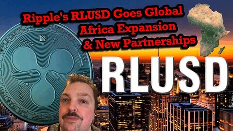 Ripple's RLUSD Soars: Africa Expansion, AirChina & Thunes Partnerships Drive XRP Adoption!