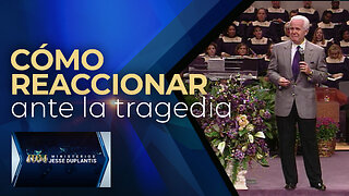CÓMO REACCIONAR ANTE LA TRAGEDIA