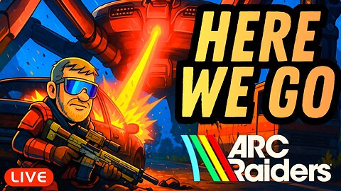 🔴LIVE - ARC RAIDERS LAUNCH DAY!!