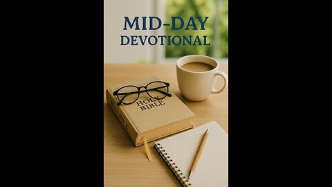 Mid-Day Devotional - Grace in Motion - 1 Peter 5.10