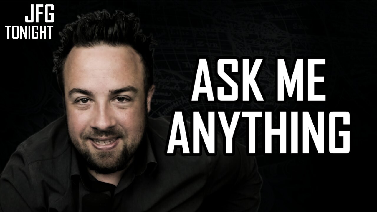 Ask Me Anything | JFGT #1278