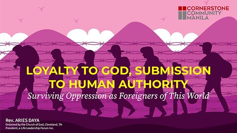 [Tagalog Sermon] Loyalty to God, Submission to Human Authority