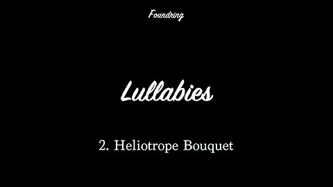 Lullabies (2005) - 2. Heliotrope Bouquet