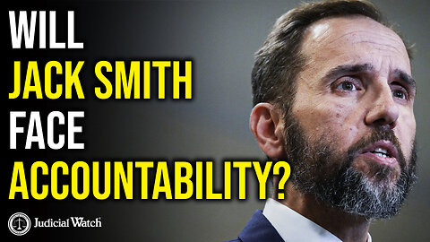 Jack Smith Must Be Held Accountable!