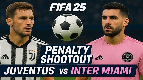 "Juventus vs Inter Miami | FIFA 25 Penalty Shootout ⚽🔥"