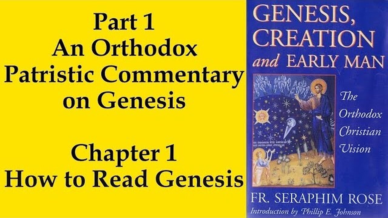 3. Fr. Seraphim Rose - Genesis, Creation and Early Man