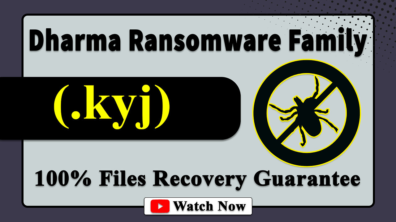 || SOLVED ✅🔘|| Kyj (.kyj) Dharma family ransomware virus - removal and decryption