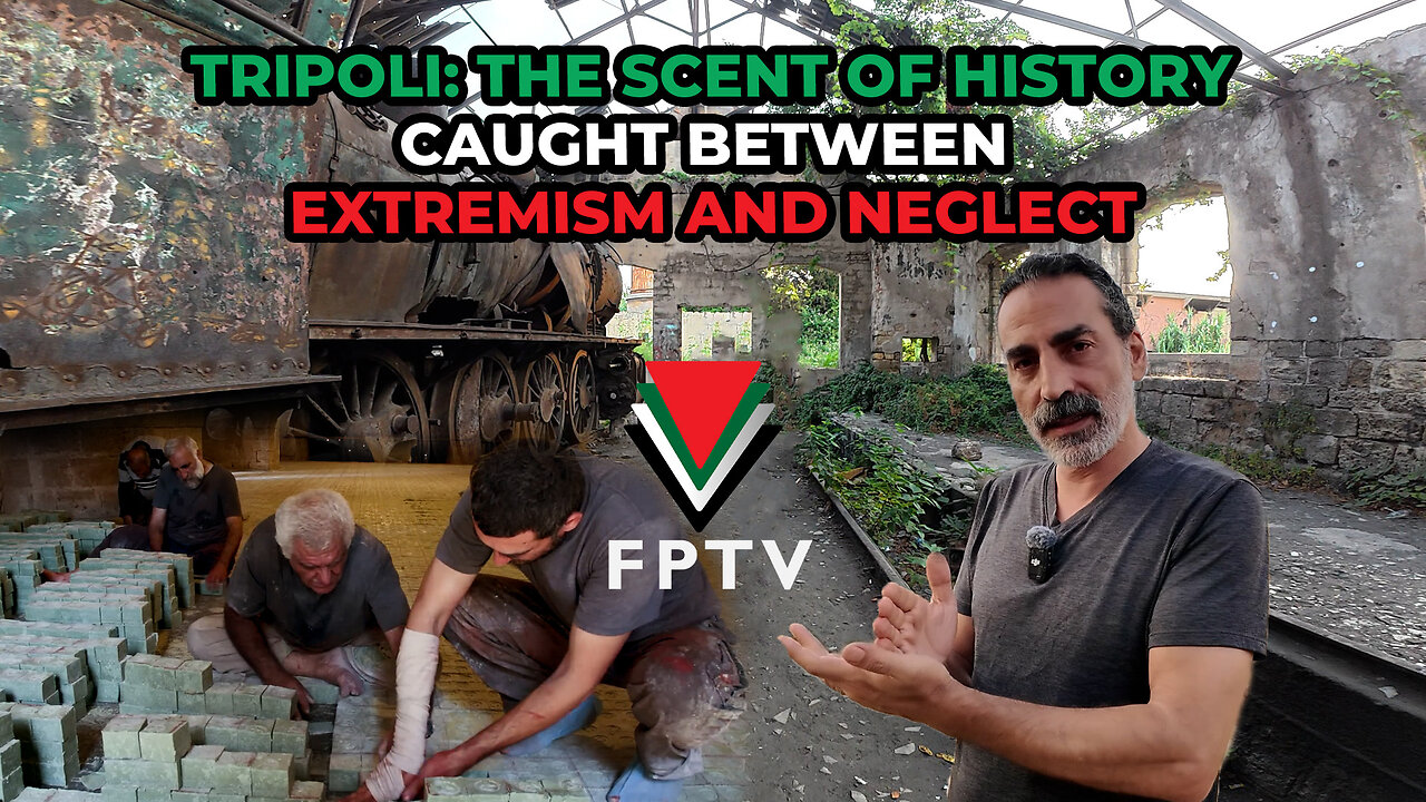 Tripoli: The Scent of History, Caught Between Extremism & Neglect