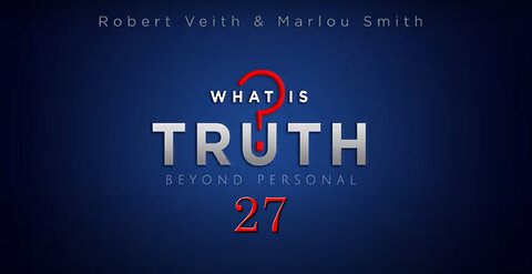 What Is Truth [27] - Sabbath to Sunday, A Divine Shift by Robert Veith & Marlou Smith