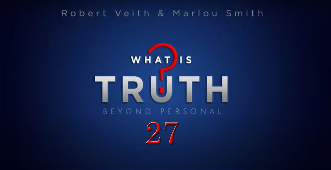 What Is Truth [27] - Sabbath to Sunday, A Divine Shift by Robert Veith & Marlou Smith