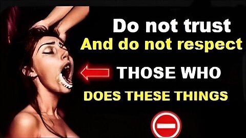 DO NOT TRUST OR RESPECT THOSE WHO DO THESE 7 THINGS _ STOICISM
