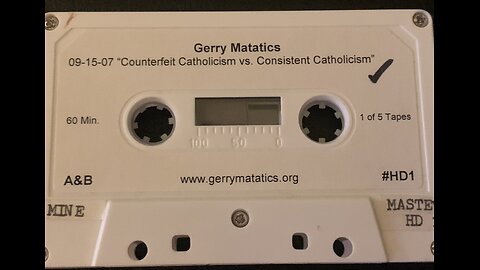 Dr. Gerry Matatics "Counterfeit vs. Consistent Catholicism" (audio 9 of 10) 9-15-2007