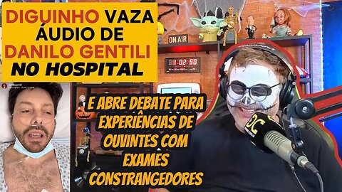 DANILO AINDA ANESTESIADO MANDA ÁUDIOS PARA DIGUINHO E ELE VAZA TUDO NO PROGRAMA