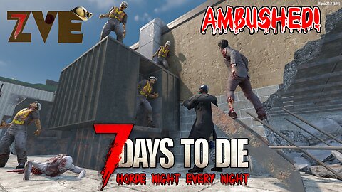 7 Days to Die - Day 8: AMBUSHED! (Horde Night Every Night)