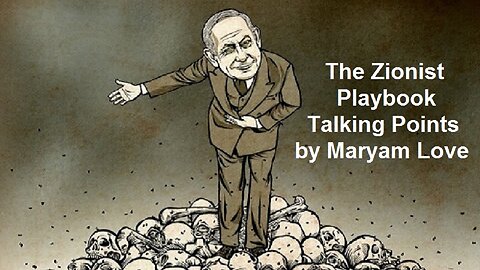 The Zionist Playbook Talking Points by Maryam Love