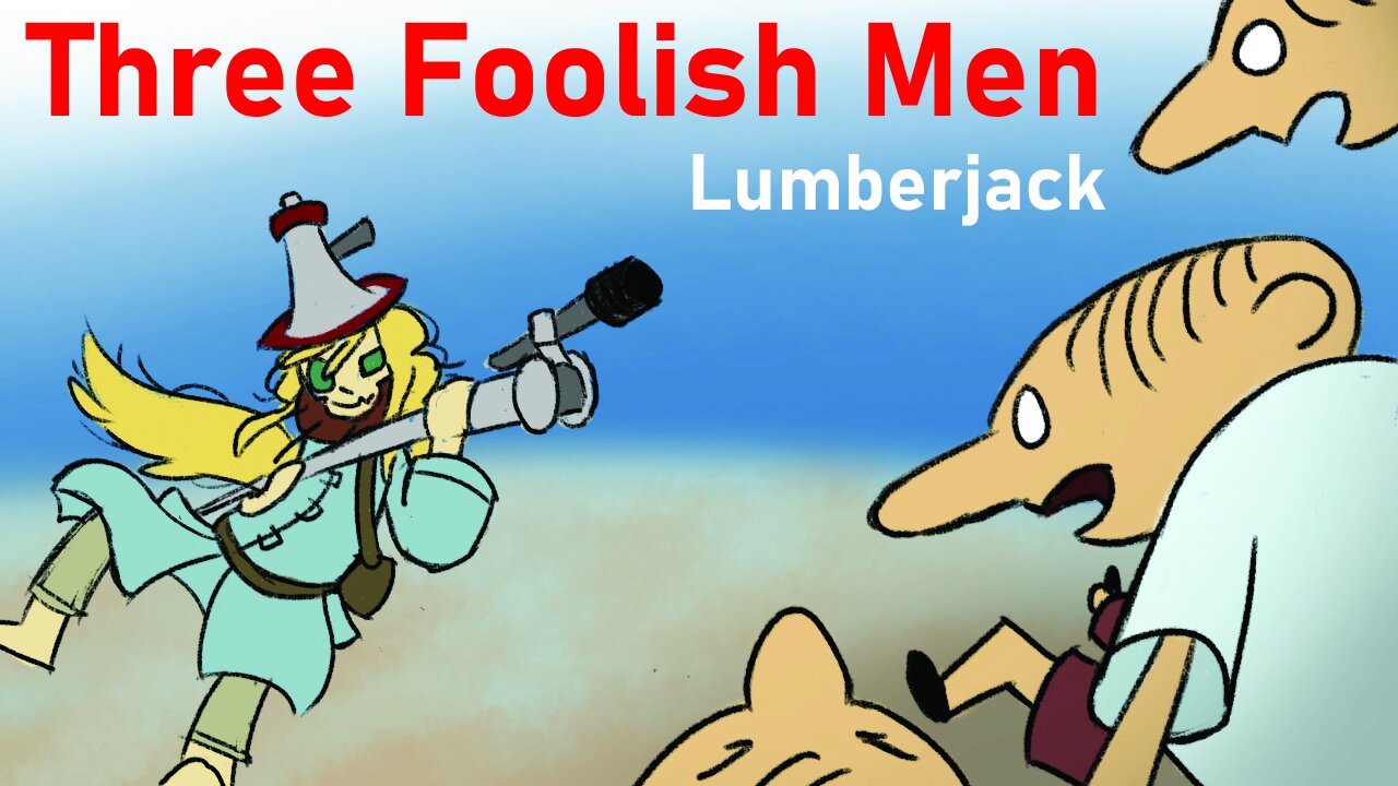 I Became a Sound Wizard! Three Foolish Men Cartoon: Ep1 (Lumberjack)