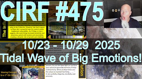 CIRF #475 Tidal Wave of Emotions! 10/23 - 10/29 2025