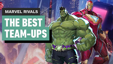 Marvel Rivals - The Best Team-Ups You Should Go For