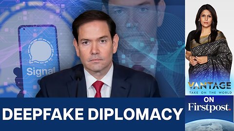 Someone Faked Marco Rubio’s Voice And Fooled the World. Here's how | Vantage with Palki Sharma