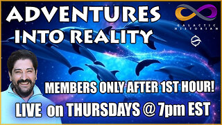 Adventures Into Reality with Andrew Bartzis - Members Only After 1st Hour - Links Below!