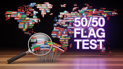 Guess The Flags - Can you get 50/50?