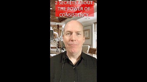2 Secrets About the Power of Consistency