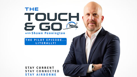 The Pilot Episode...Literally! Welcome to The Touch & Go!