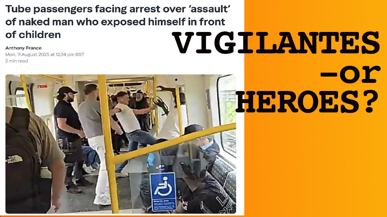 Heroes of the London Underground - but the Media Calls Them Vigilantes
