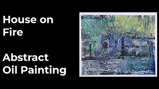 “House on Fire” – Moody Abstract Painting + Rain & Thunder for Relaxation & Focus