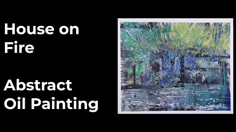 “House on Fire” – Moody Abstract Painting + Rain & Thunder for Relaxation & Focus