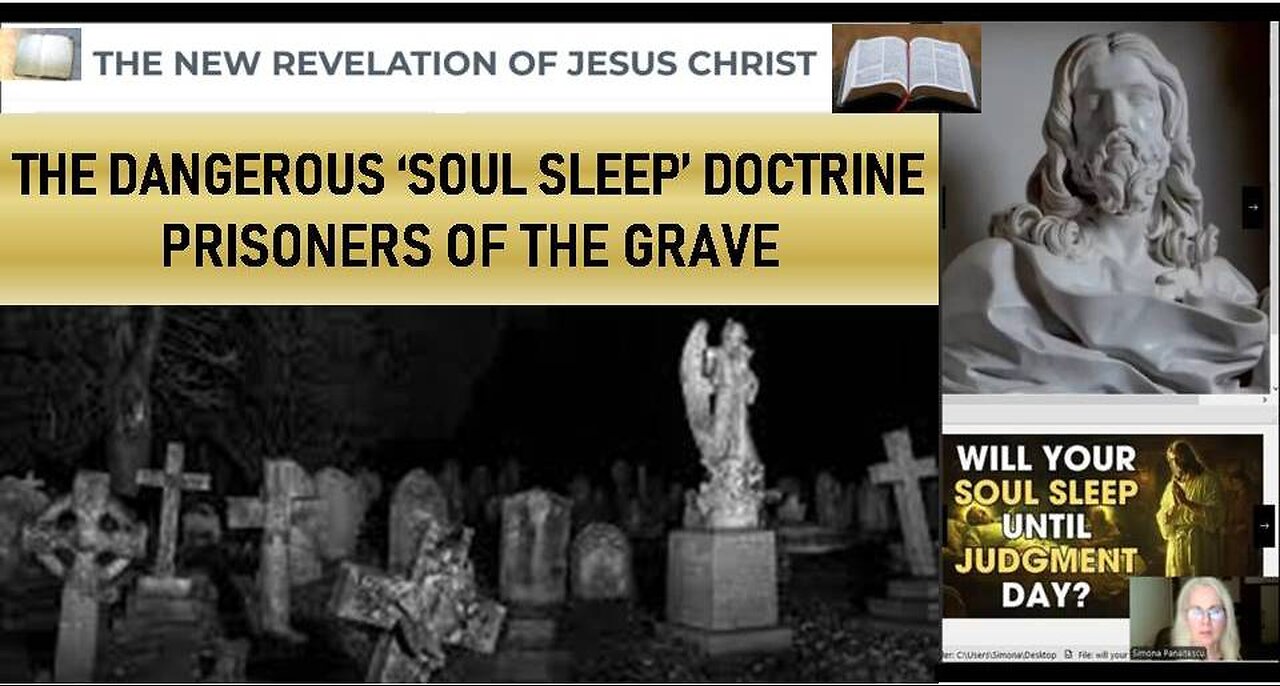 The Dangerous 'SOUL SLEEP' Doctrine - Prisoners of the Grave (based on the Bible & New Revelation)