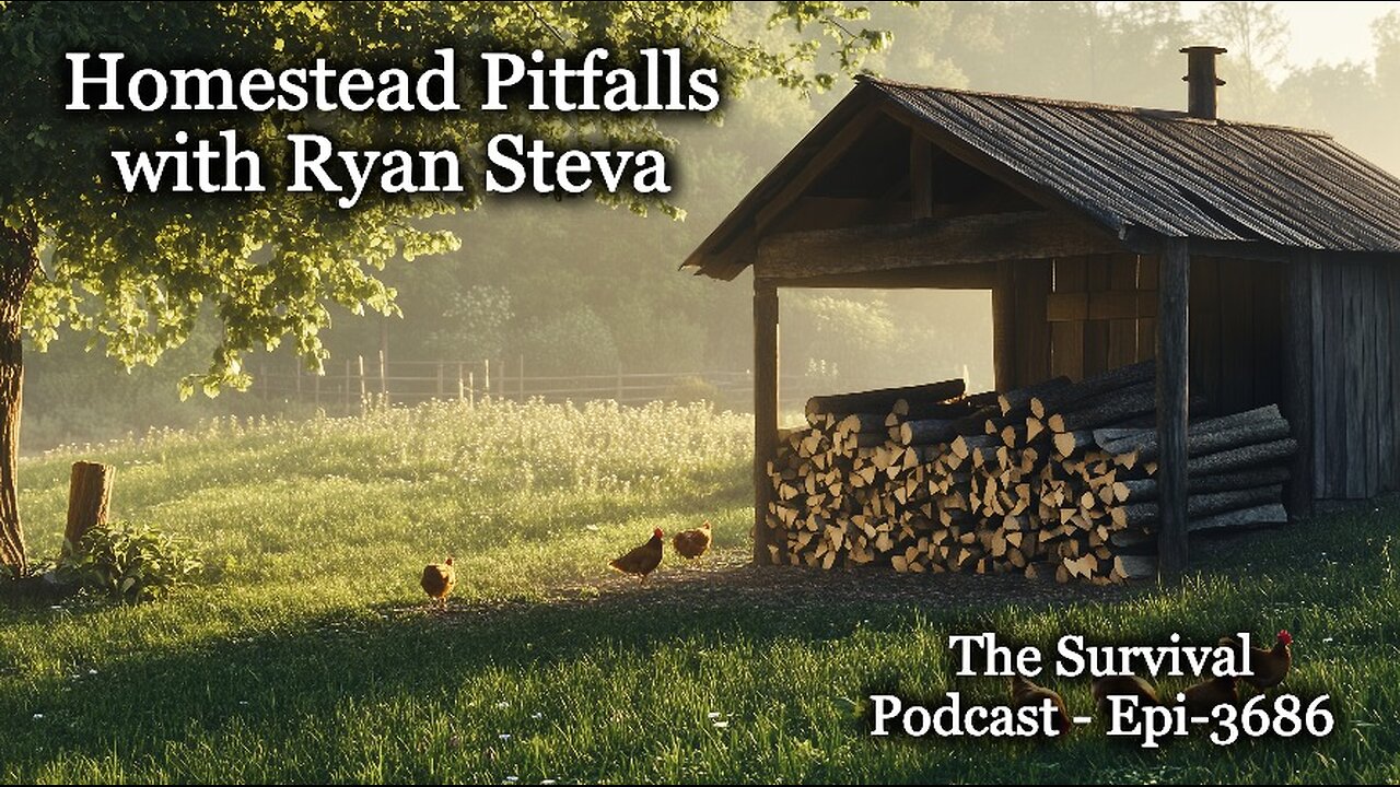 Homestead Pitfalls with Ryan Steva - Epi-3686