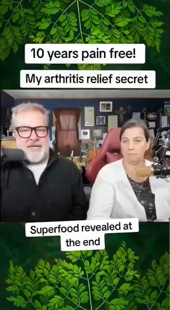 Maringa Treats Arthritis and can cure it. Take everyday