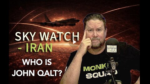 MONKEY WERX SITREP - SKYWATCH IRAN. WHO IS JOHN QALT?