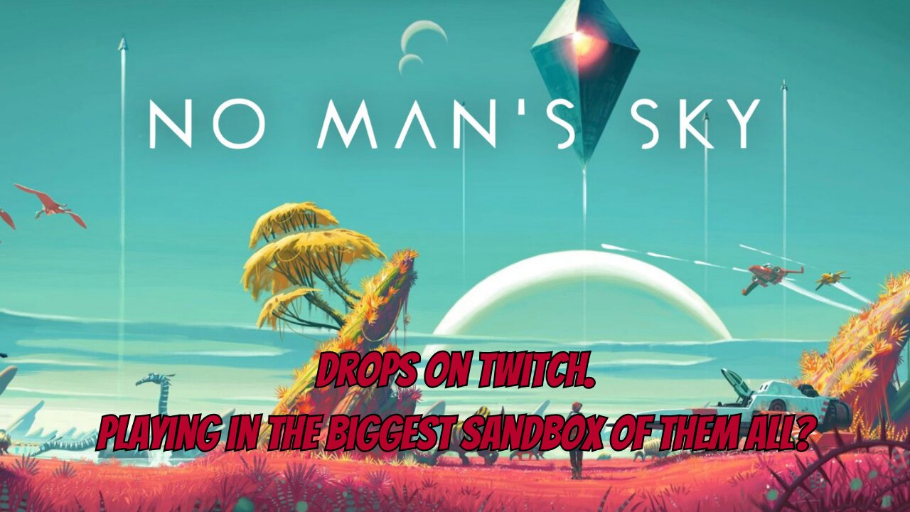Drops on Twitch. Playing in the biggest sandbox of them all?
