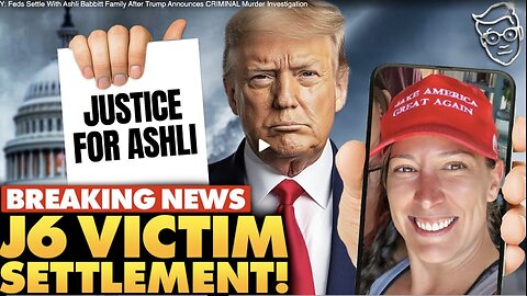 VICTORY: Feds Settle With Ashli Babbitt Family After Trump Announces CRIMINAL Murder Investigation